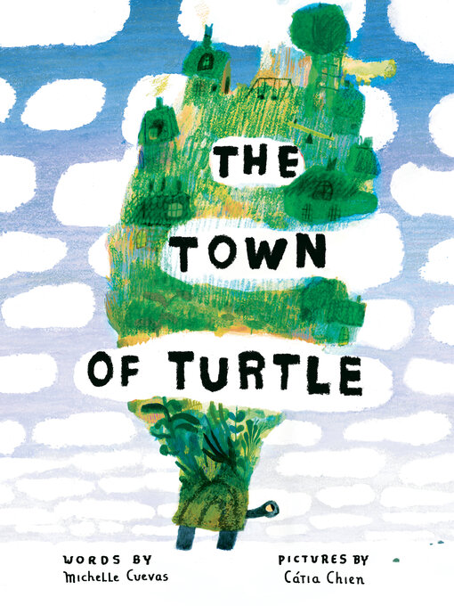 Title details for The Town of Turtle by Michelle Cuevas - Available